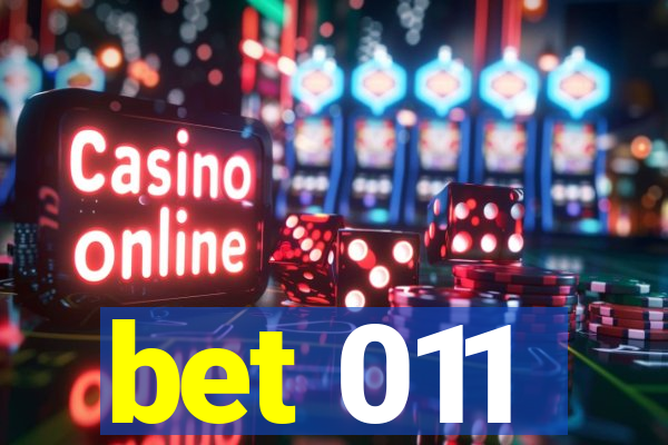 bet 011